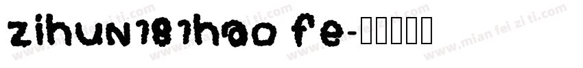 zihun181hao fe字体转换
